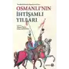 Osmanlının İhtişamlı Yılları