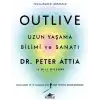 Outlive: Uzun Yaşama Bilimi ve Sanatı