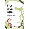Öyle Değil, Böyle