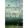Öyle Güzel Bir Yer ki