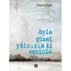 Öyle Güzel Yalnızım ki Seninle...