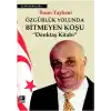Özgürlük Yolunda Bitmeyen Koşu Denktaş Kitabı
