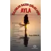 Özlemler Bazen Çığlıklaşır - Ayla