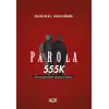 Parola 555K - Bir Başkaldırının Sıradışı Öyküsü
