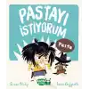 Pastayı İstiyorum