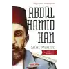 Payitahtın Son Sahibi Abdülhamid Han