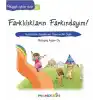 Pedagojik Öyküler 21 - Farklılıkların Farkındayım!