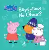 Peppa Pig - Büyüyünce Ne Olsam?