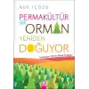 Permakültür-Bir Orman Yeniden Doğuyor