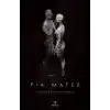 Pia Mater 1. Kitap