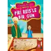Piri Reis’le Bir Gün