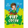 Pırt Çocuk 1 - İlk Koku