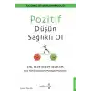 Pozitif Düşün Sağlıklı Ol