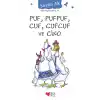 Puf, Pufpuf, Cuf, Cufcuf ve Cino