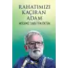 Rahatımızı Kaçıran Adam