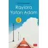 Raylara Yatan Adam