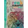 Renk Terapisi / Antistres Boyama Kitabı