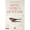 Rızkı Veren Hüdâ’dır