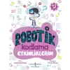 Robotik Kodlama Etkinliklerim 4-5 Yaş