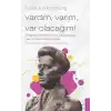 Rosa Luxemburg-Vardım, Varım, Var Olacağım!