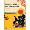 Saçaklı Cadı ve Dev Günebakan