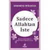 Sadece Allah’tan İste
