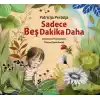 Sadece Beş Dakika Daha
