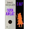 Saf - Suya Anlat