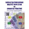 Sağlık İşletmelerinde Maliyet Depo Stok ve Envanter Yönetimi