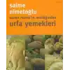 Saime Hanım’ın Mutfağından Urfa Yemekleri