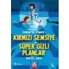 Samantha Spınner-Kırmızı Şemsiye Ve Süper Gizli Planlar
