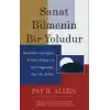 Sanat Bilmenin Bir Yoludur