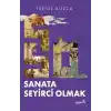 Sanata Seyirci Olmak