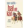 Sarı Saltık 3 - Bal ve Kan