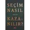 Seçim Nasıl Kazanılır?