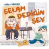 Selam Dediğin Şey