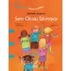 Sem Okulu Sevmiyor
