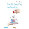 Sen Bi Çay Koy Laflayalım