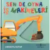 Sen De Oyna - İş Makineleri