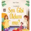 Sen Gibi Oldum Mu?