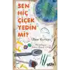 Sen Hiç Çiçek Yedin Mi?