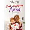Seni Anlıyorum Anne