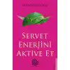 Servet Enerjini Aktive Et