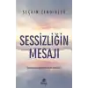 Sessizliğin Mesajı