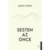 Sesten Az Önce