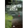Sevilmeyen Kadın