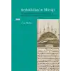 Şeyhülislam’ın Müziği - 18. Yüzyılda Osmanlı