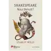 Shakespeare Nasıl Biriydi?