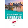 Singapur - Nasıl Başardılar?