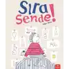 Sıra Sende!